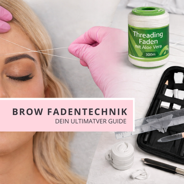 Augenbrauen Fadentechnik: Der ultimative Guide für dein Studio