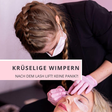 Krüselige Wimpern nach dem Lash Lift? Keine Panik