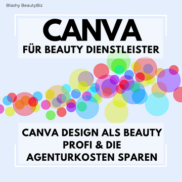 CANVA Schnellkurs von Lash&Brow Academy Online: Werde Designer & spare Geld - speziell für Beauty-Profis. Blashy Shop